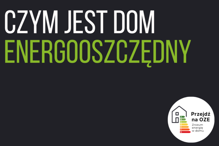 Czym jest dom energooszczędny