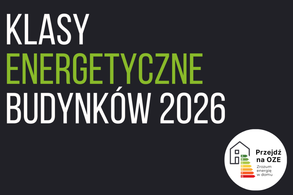 Klasy energetyczne budynków 2026